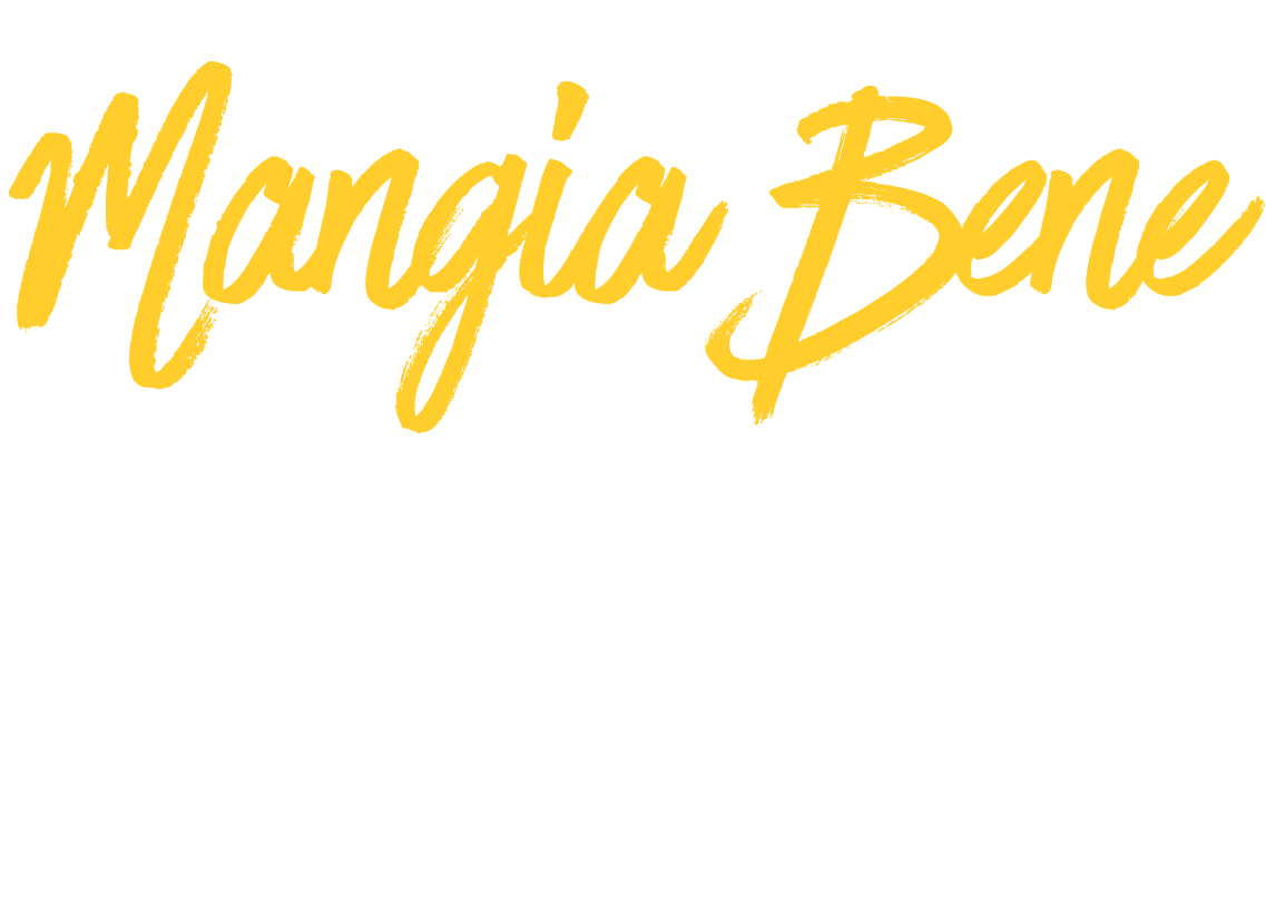 Mangia Bene Eat Well