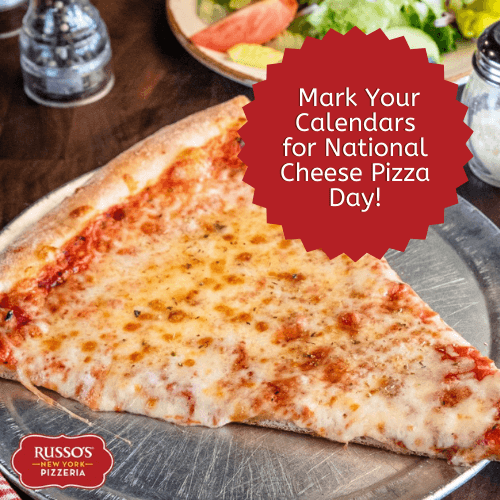 Mark Your Calendars for National Cheese Pizza Day!